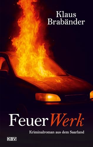 FeuerWerk: Kriminalroman aus dem Saarland (Kommissar Joachim 
