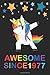 Price comparison product image Awesome Since 1977 Notebook Dabbing Unicorn Cute Birthday Gift: Awesome Since 1977 Notebook for Kids, Birthday Unicorn , Cute Happy Birthday Dabbing ... ... Unicorn Lover,Soft Cover, Matte Finish