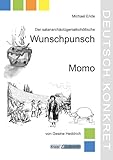momo michael ende pdf español  Der satanarchäolügenialkohollische Wunschpunsch und Momo – Michael Ende – Lehrerheft: Unterrichtsmaterialien, Kopiervorlagen, Aufgaben, Heft (Literatur im Unterricht: Sekundarstufe I)