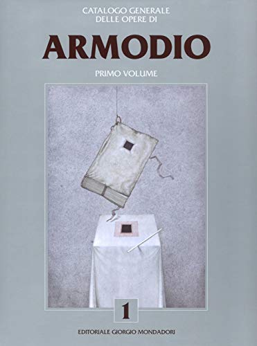  Armodio. Catalogo generale delle opere. Ediz. a colori (Vol. 1)
