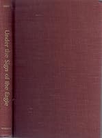 Under the sign of the eagle, B0007EHLLU Book Cover