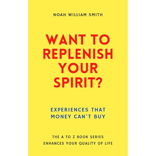 Want to Replenish Your Spirit? Audiolibro Por Noah William Smith arte de portada