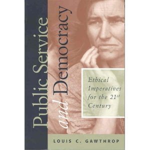 Hardcover Public Service and Democracy: Ethical Imperatives for the 21st Century Book