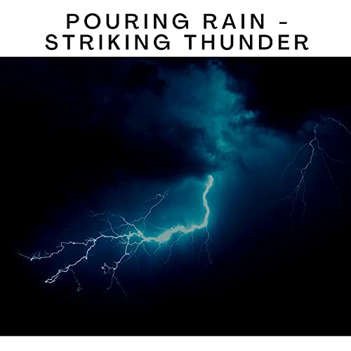 Thunder During Heavy Rain