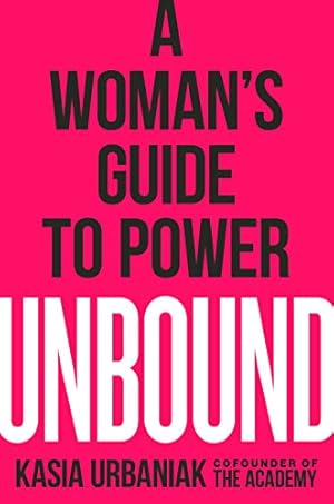 Book cover Unbound: A Woman's Guide to Power