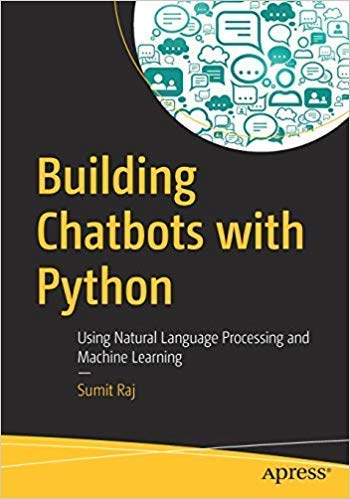 Building Chatbots with Python: Using Natural Language Processing ...