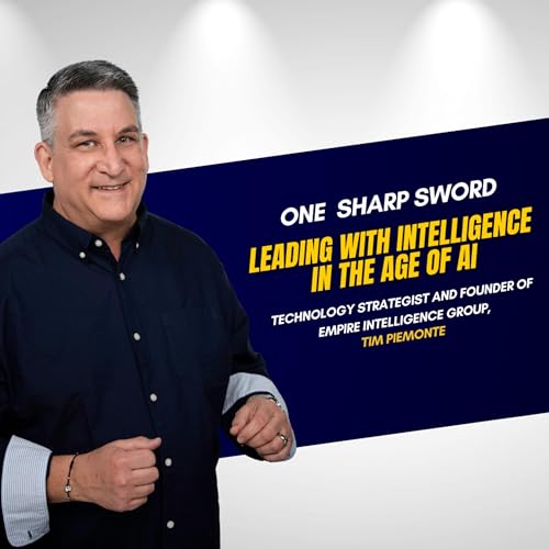 From Data Overload to Decision Clarity: Leading with Intelligence in the Age of AI with Tim Piemonte