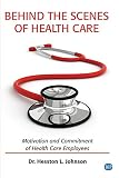 hesston 4700  Behind the Scenes of Health Care: Motivation and Commitment of Health Care Employees (ISSN) (English Edition)