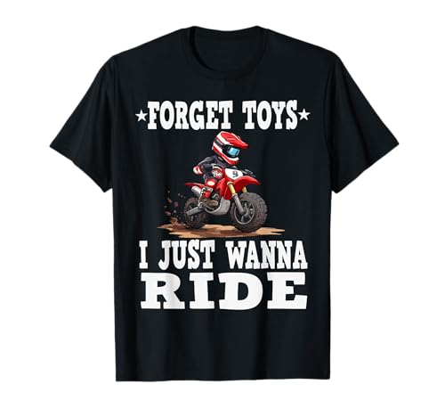 Olvídate de los juguetes que solo quiero montar, moto de cross para niños Camiseta