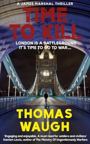 Time To Kill: A James Marshal Thriller