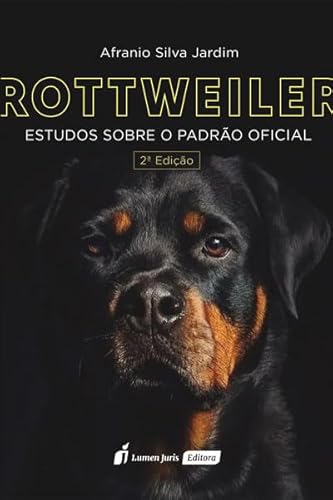 Rottweiler: Estudos sobre o Padrão Oficial - 2ª Ed. - 2023