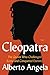Cleopatra: The Queen Who Challenged Rome and Conquered Eternity
