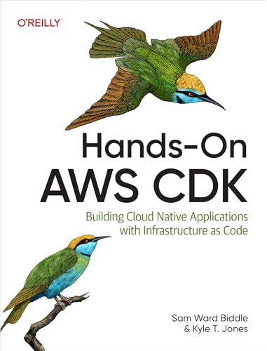 Hands-On AWS CDK: Building Cloud Native Applications with Infrastructure as Code