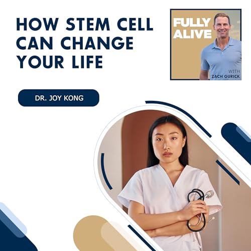 How Stem Cells Can Change Your Life With Dr. Joy Kong cover art