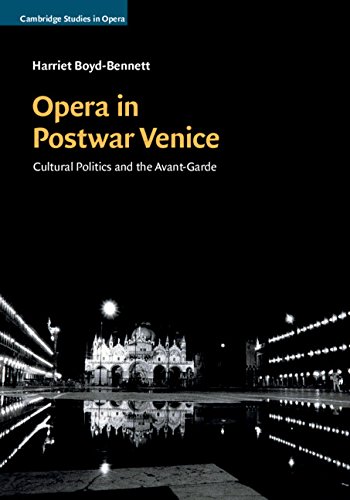 Opera in Postwar Venice livre d'histoire de la musique d'avant-garde