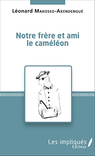 Télécharger Notre frère et ami le caméléon (Les Impliqués) Livre eBook France