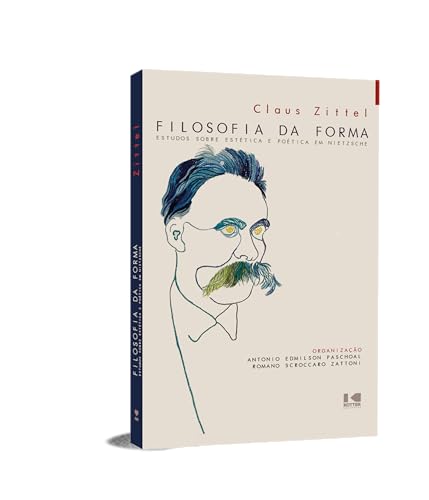 Filosofia da forma: Estudos sobre estética e poética em Nietzsche