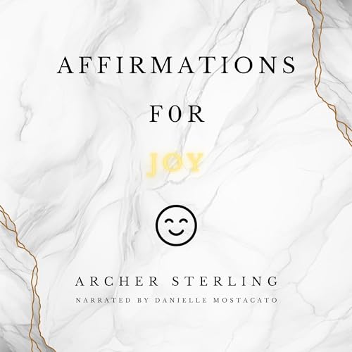 Affirmations for Joy by Archer Sterling episode artwork