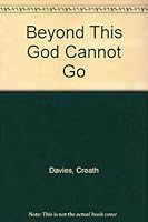 Beyond This God Cannot Go B0006DYR0A Book Cover