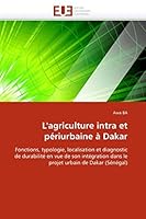 L''Agriculture Intra Et Pa(c)Riurbaine a Dakar 6131534756 Book Cover