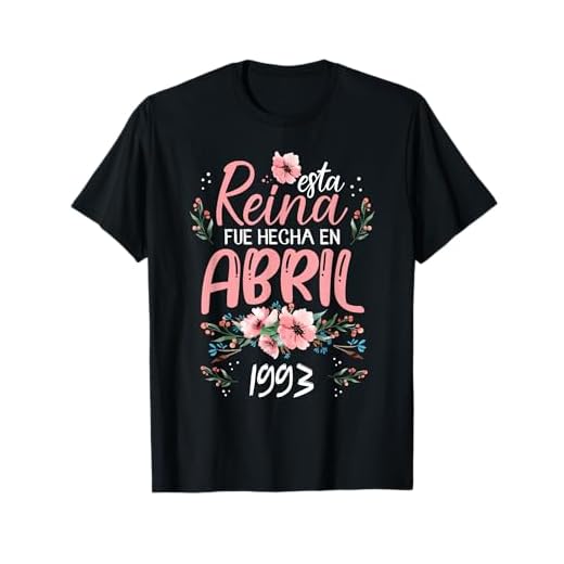 Mujer Hecha En Abril 1993 Mujer Regalo 29 años Cumpleaños Camiseta