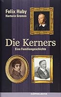 Die Kerners: Eine Familiengeschichte 3863514629 Book Cover