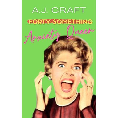Forty-Something Anxiety Queen Audiolibro Por Amber Craft arte de portada