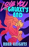 Love you to Galaxy's End | Spacefaring lesbians ravaged by tentacle monster | Sci Fi Lesbian Erotica