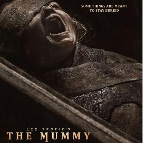Lee Cronin&rsquo;s The Mummy Is GROSS!
