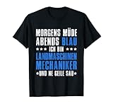 Morgenmüder Abend Blau Ich bin Agrarmechaniker T-Shirt