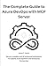 Produktbild The Complete Guide to Azure DevOps with MCP Server: Secure, scalable, and AI-enhanced automation for hybrid cloud pipelines and enterprise DevSecOps