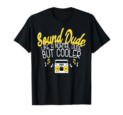 Cool Sound Dude Funny áudio engenheiro t-shirt