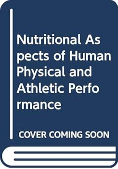 Hardcover Nutritional Aspects of Human Physical and Athletic Performance Book