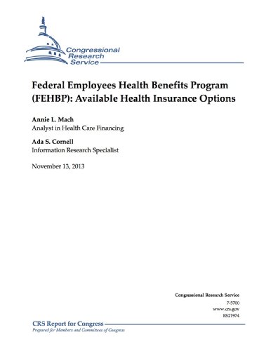 Federal Employees Health Benefits Program (FEHBP): Available Health Insurance Options (English Edition)