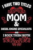 diesel rock lampe  I Have Two Titles Mom & Diesel Engine Specialists And I Rock Them Both: Blank Line Notebook Gift For Mom/Inspirational Notebook for Diesel Engine ... For Mother’s Day, Birthday, Christmas Day
