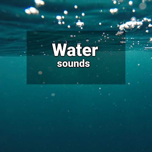 Water Sounds to help you and your baby sleep White Noise for Babies & Rain Sounds