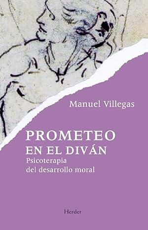 Prometeo en el diván: Psicoterapia del desarrollo moral (fuera de colección)