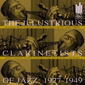 Illustrious Clarinetists of Jazz 1917-1949 [Audio CD] Various Artists