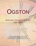  Ogston: Webster\'s Timeline History, 1623 - 2007