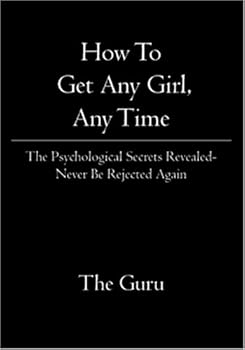 Paperback How To Get Any Girl, Any Time Book
