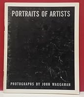Portraits of Artists: Photographs By John Waggaman B00JLMP6K2 Book Cover