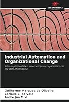 Industrial Automation and Organizational Change 6208726905 Book Cover