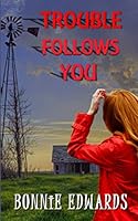Trouble Follows You 167274069X Book Cover