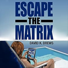 Escape the Matrix Audiolibro Por David K. Drews arte de portada