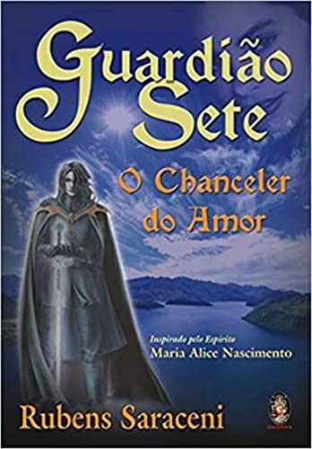 Guardião sete: O chanceler do amor