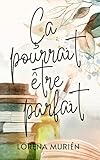  Ça pourrait être parfait