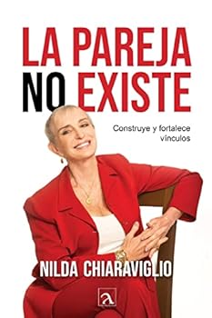 Paperback La pareja no existe: Construye y fortalece vínculos [Spanish] Book