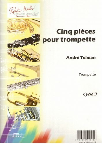 ROBERT MARTIN TELMAN A. - CINQ PICES POUR TROMPETTE