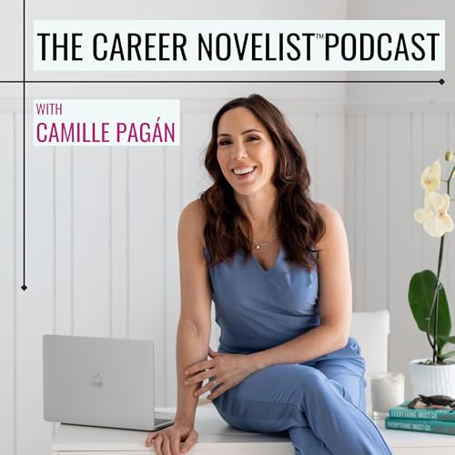 The Career Novelist™ Podcast With Camille Pagán Even
