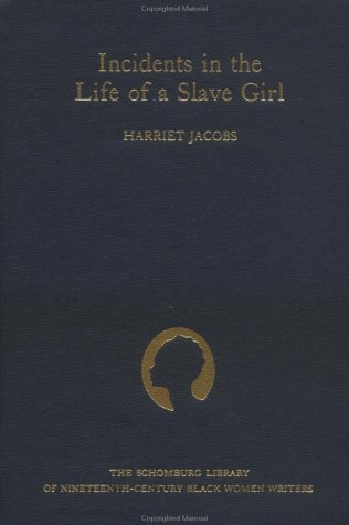 Incidents in the Life of a Slave Girl (Schomburg Library of Nineteenth-Century Black Women Writers)